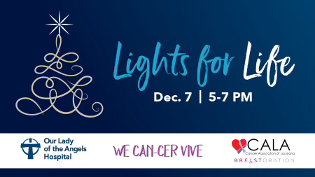 Lights for Life will be held December 7th from 5 - 7 P.M.