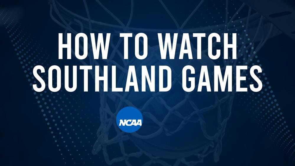 How to Watch Southland College Basketball Games - Monday, February 3